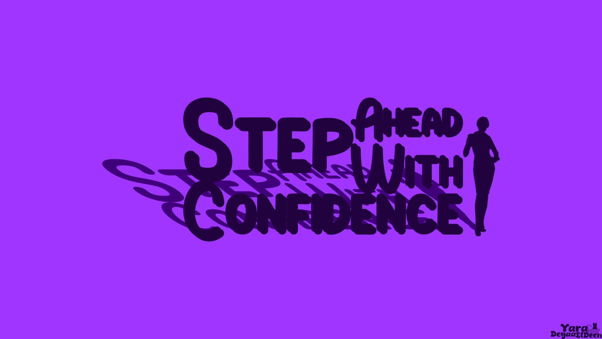 Step Ahead, Step With Confidence 2 by Yara_Deyaa_ElDeen