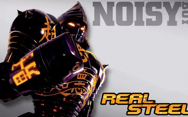 HD PC desktop wallpaper featuring a powerful robot from the movie Real Steel with glowing orange details and the word NOISY in the background.