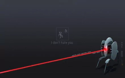An HD wallpaper of a turret from the video game Portal, emitting a red laser beam against a dark background, with text reading I don't hate you.