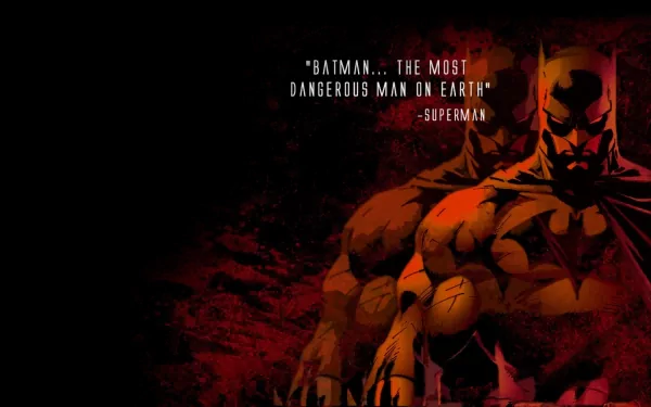 Batman stands prominently against a dark background, featuring a quote from Superman: Batman... the most dangerous man on Earth. This HD image highlights themes from DC Comics.