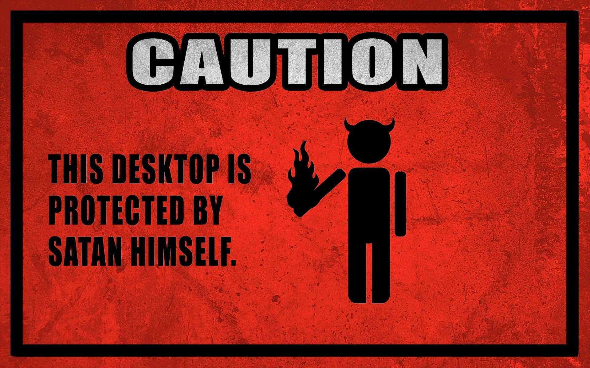 HD PC desktop wallpaper (Misc, unknown): red caution poster reading CAUTION and THIS DESKTOP IS PROTECTED BY SATAN HIMSELF. with a black horned stick figure holding a flame.