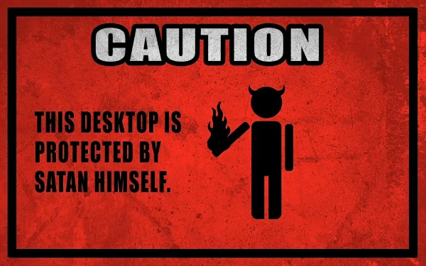 HD PC desktop wallpaper (Misc, unknown): red caution poster reading CAUTION and THIS DESKTOP IS PROTECTED BY SATAN HIMSELF. with a black horned stick figure holding a flame.