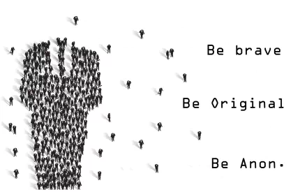 HD desktop wallpaper featuring a crowd forming a raised fist with the captions Be brave, Be Original, and Be Anon. Represents themes of technology and anonymity.