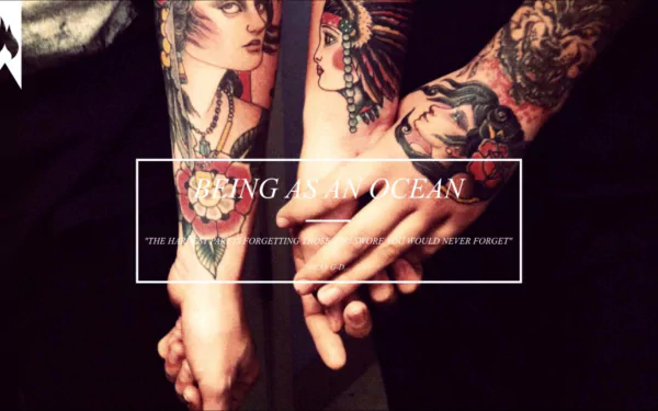 HD desktop wallpaper featuring tattooed arms with the text Being As An Ocean for a background theme.