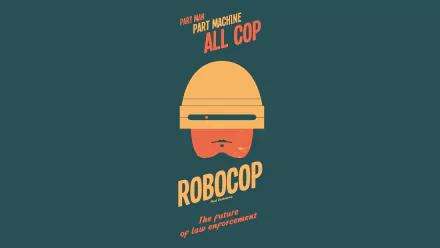 A retro-inspired HD wallpaper featuring Robocop from the 1987 movie, showcasing the tagline Part Man, Part Machine, All Cop against a minimalist background.
