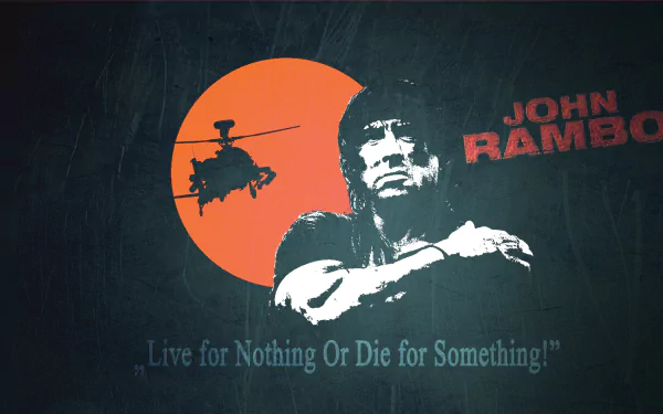 HD desktop wallpaper featuring a Rambo movie theme, with a rugged image of John Rambo, an orange circle with a helicopter, and the quote, Live for Nothing Or Die for Something!