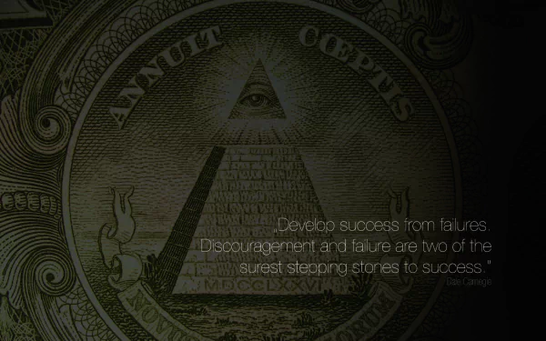 A high-definition desktop wallpaper featuring an Illuminati symbol on a dollar bill, accompanied by a motivational quote about success from failures.