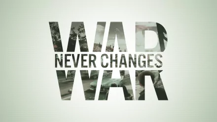 HD wallpaper featuring the phrase War Never Changes from the video game Fallout 4, blending imagery of conflict with a stark, bold font.