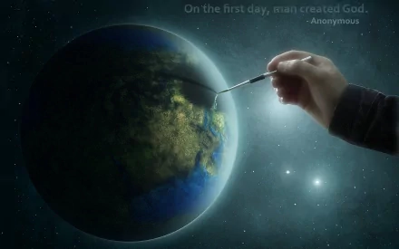 A HD desktop wallpaper showing a hand painting the Earth in space, tagged as religious and Anti Religious, with the quote: On the first day, man created God in the top right corner.