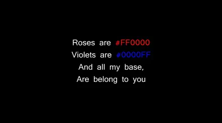 HD desktop wallpaper with a funny poem: Roses are #FF0000, Violets are #0000FF, And all my base, Are belong to you against a black background.