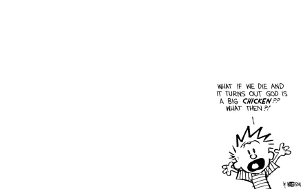 Calvin from Calvin & Hobbes expresses a humorous existential thought: What if we die and it turns out God is a big chicken? This comic serves as a lively HD wallpaper.