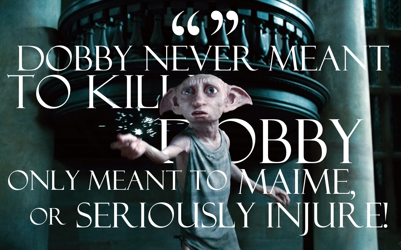 Dobby Never Meant to Kill Quote Wallpaper and Background Image | 1680x1050 | ID:846486 ...