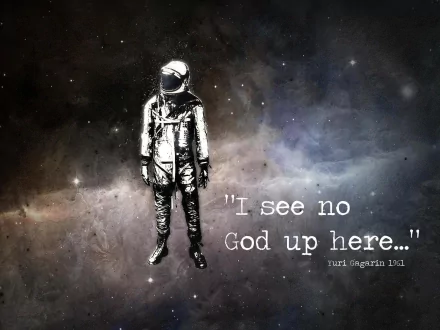 A striking HD wallpaper featuring an astronaut in space, accompanied by the quote, I see no God up here... by Yuri Gagarin, conveying themes of religious and anti-religious contemplation.