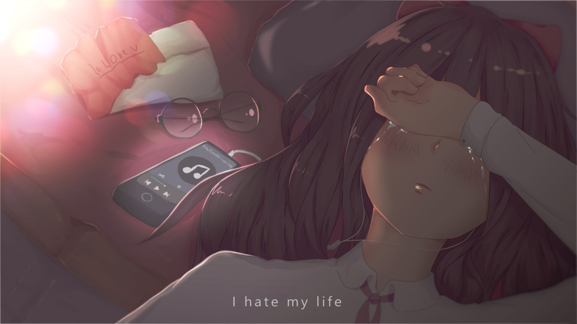 Anime-style HD desktop wallpaper of a girl with long hair lying on a bed, shading her eyes with her arm, with text I hate my life at the bottom. Nearby items include glasses and a phone with music notes.